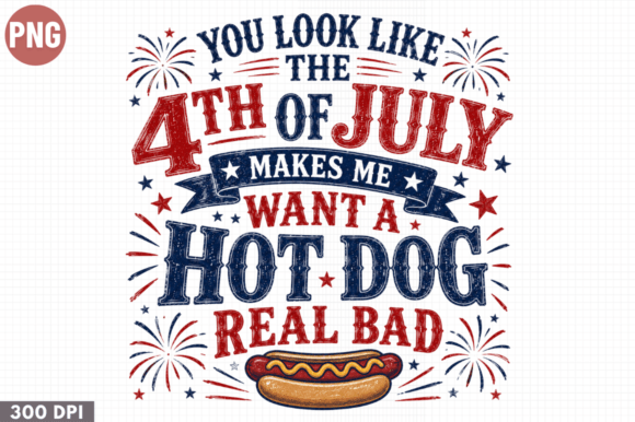 Hot Dog 4th of July Funny PNG for Sublimation